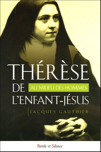 therese de l'enfant jesus au milieu des hommes