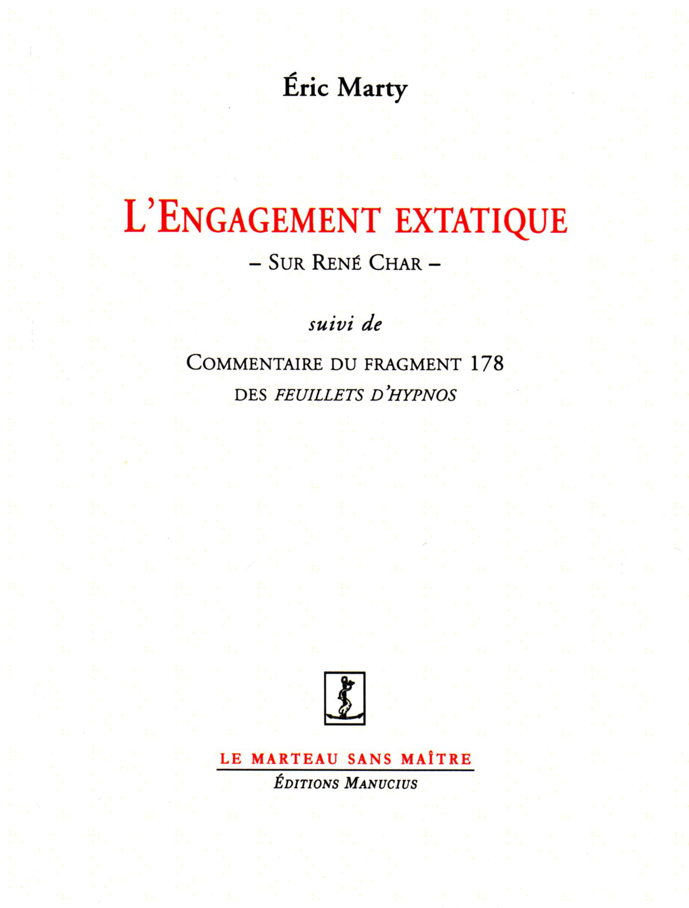 L'ENGAGEMENT EXTATIQUE  - SUR RENE CHAR