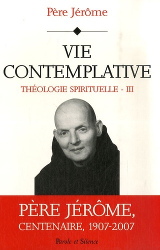 vie contemplative - theologie spirituelle iii