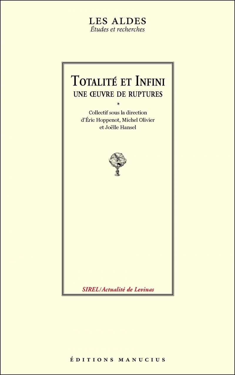 TOTALITE ET INFINI - UNE OEUVRE DE RUPTURES