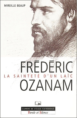 frederic ozanam, la saintete d'un laic