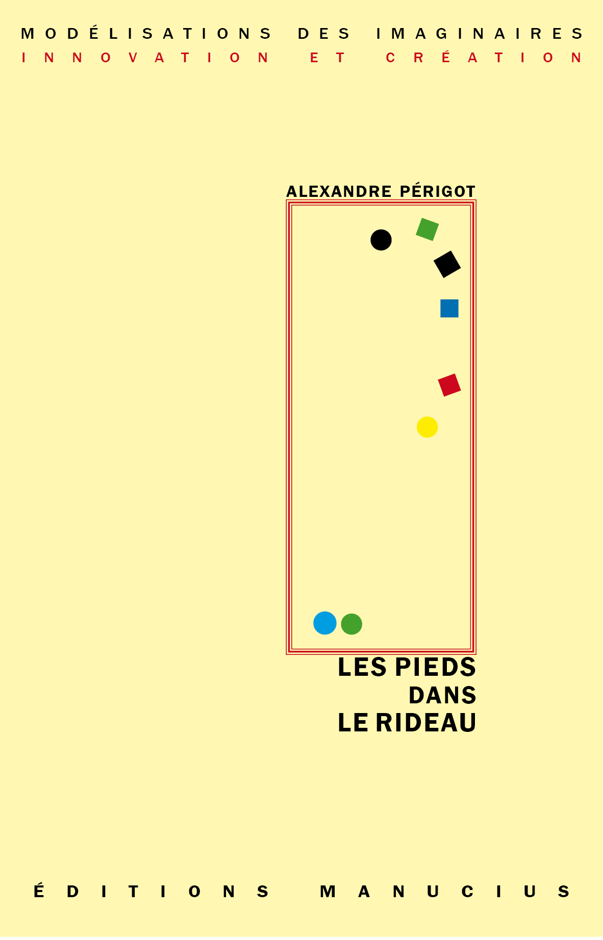 LES PIEDS DANS LE RIDEAU