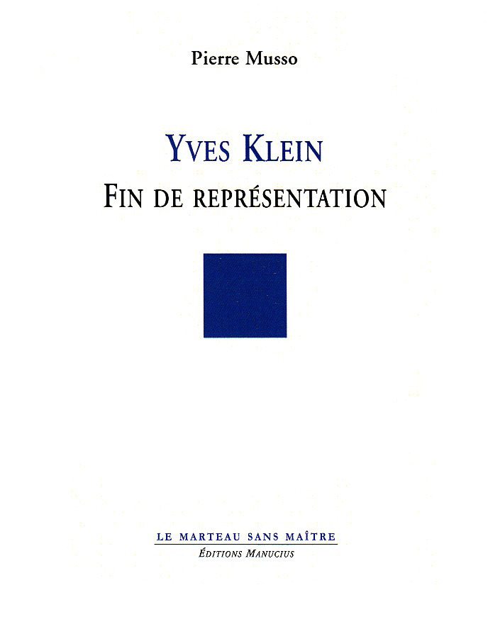 YVES KLEIN - FIN DE REPRESENTATION