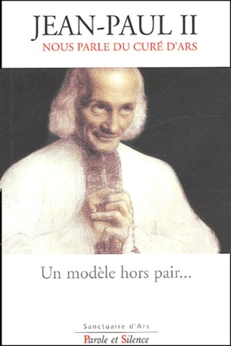 modele hors pair - jean-paul ii nous parle du cure d ars