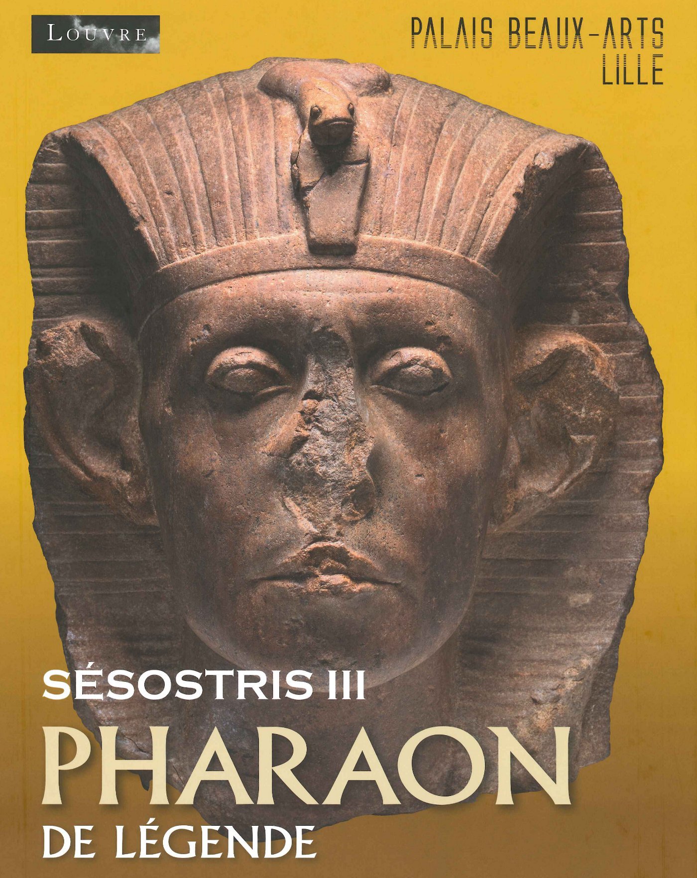 SESOSTRIS III - PHARAON DE LEGENDE