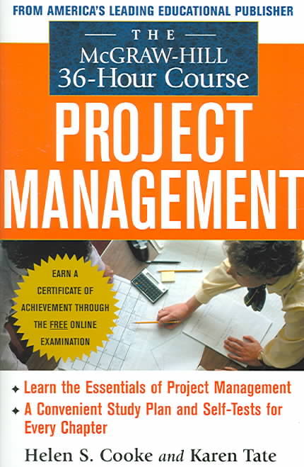 The McGraw-Hill 36-Hour Project Management Course
