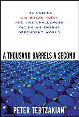 A Thousand Barrels a Second : The Coming Oil Break Point and the