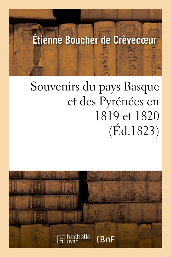 Souvenirs du pays Basque et des Pyrénées en 1819 et 1820 (Éd.1823)