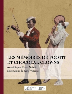 Les mémoires de Footit et Chocolat - Clowns (Ed. 1907)