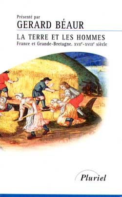 La Terre et les Hommes France et Grande-Bretagne. XVIIe-XVIIIe siècle