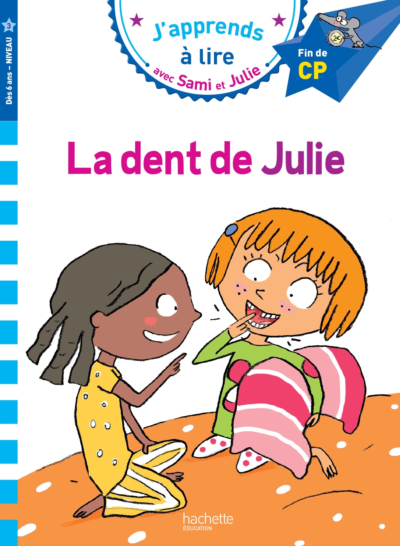 Sami et Julie CP Niveau 3 La dent de Julie