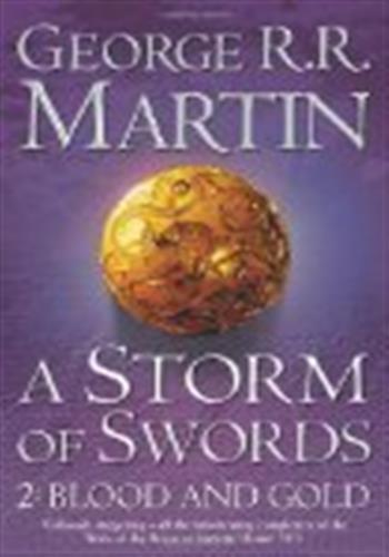A Storm of Swords: Part 2 Blood and Gold