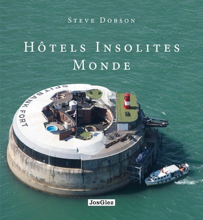 Hôtels insolites - Monde
