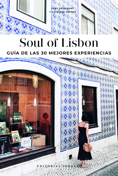 Soul of Lisbon - Guia de las 30 mejores experiencias