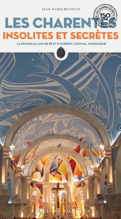 Les Charentes insolites et secrètes