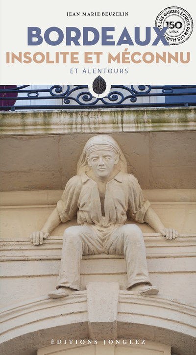 Bordeaux insolite et méconnu et alentours