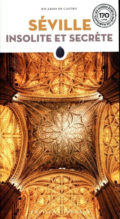 Séville insolite et secrète