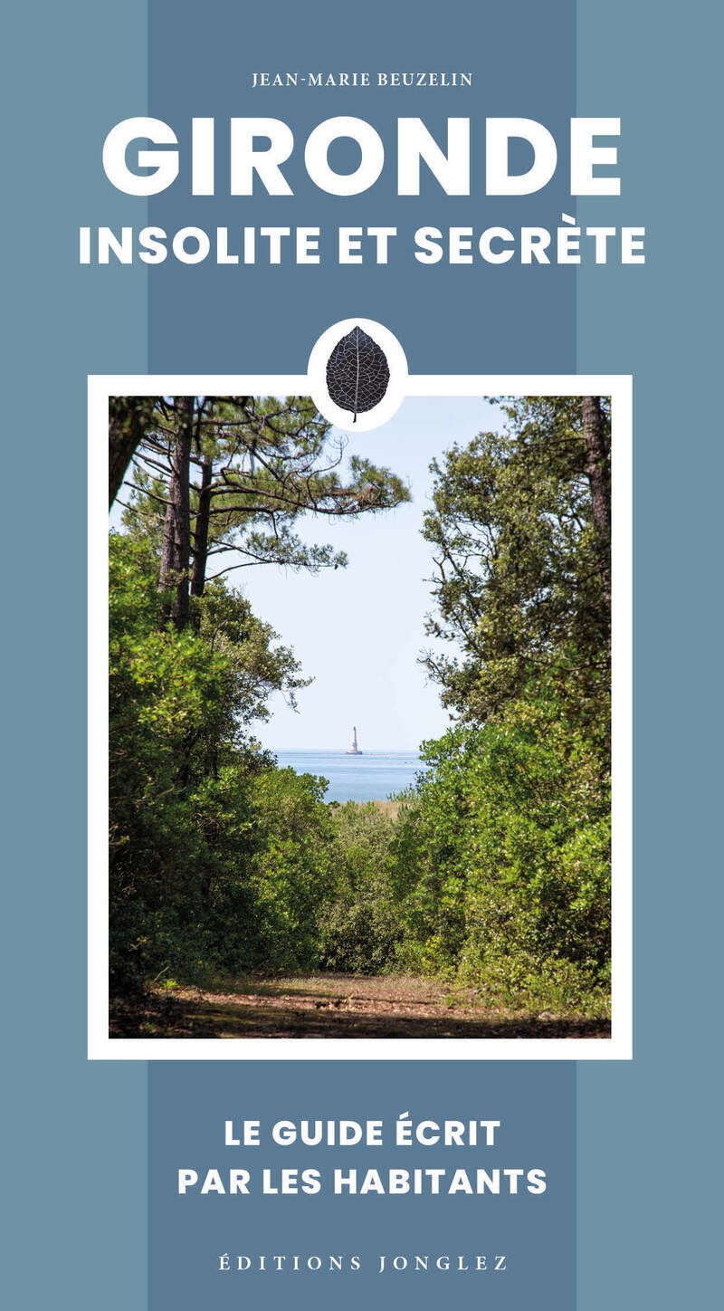 Gironde insolite et secrète