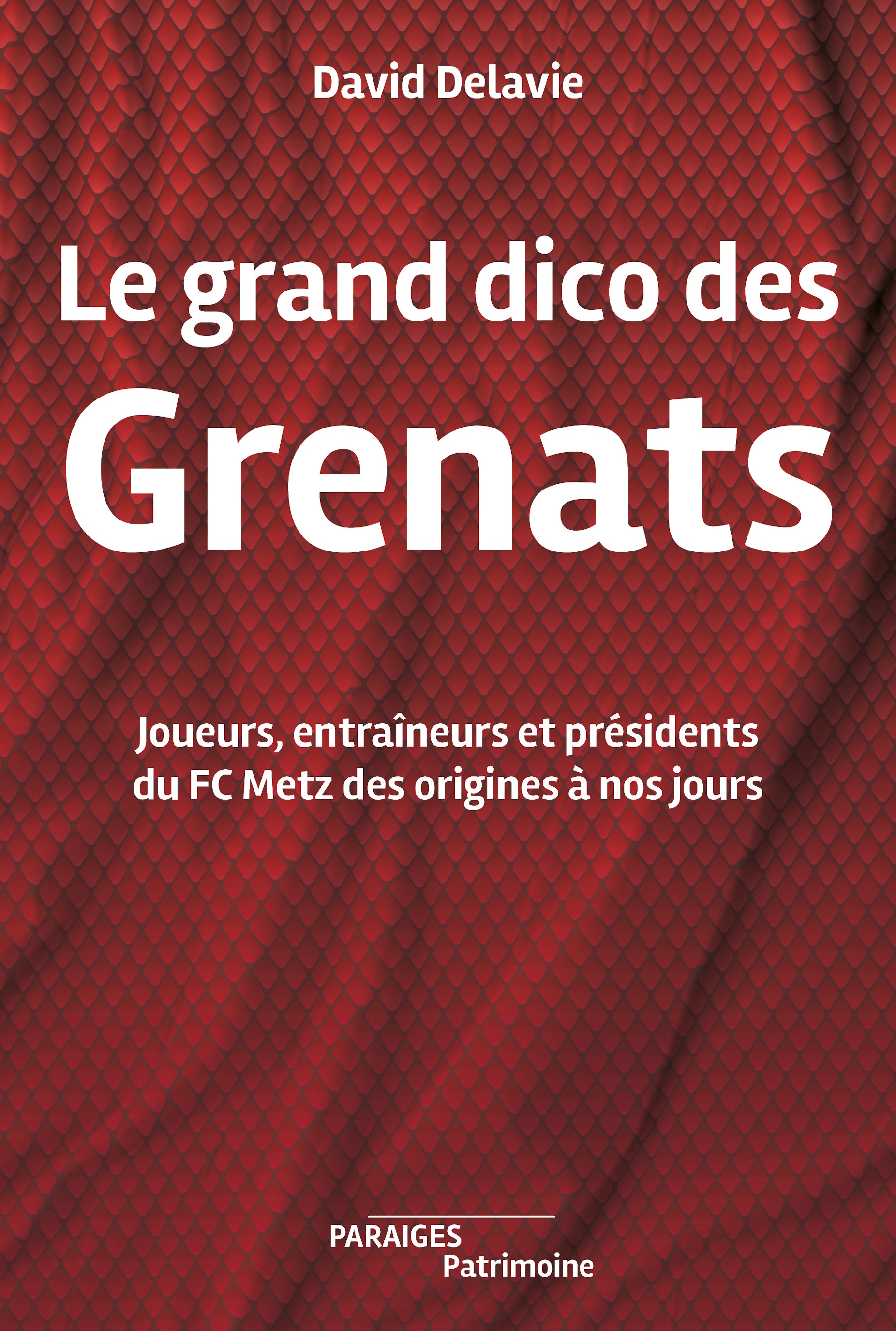 Le grand dico des Grenats