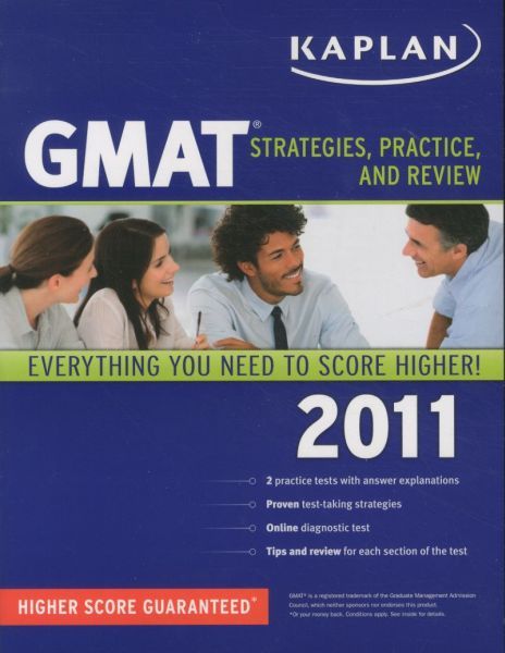 KAPLAN GMAT: STRATEGIES, PRACTICE, AND REVIEW: 2011