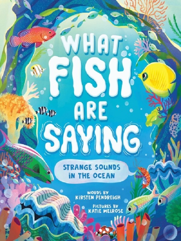 What Fish Are Saying