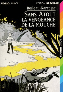 Sans Atout. La vengeance de la mouche