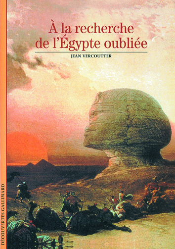 A LA RECHERCHE DE L'EGYPTE OUBLIEE