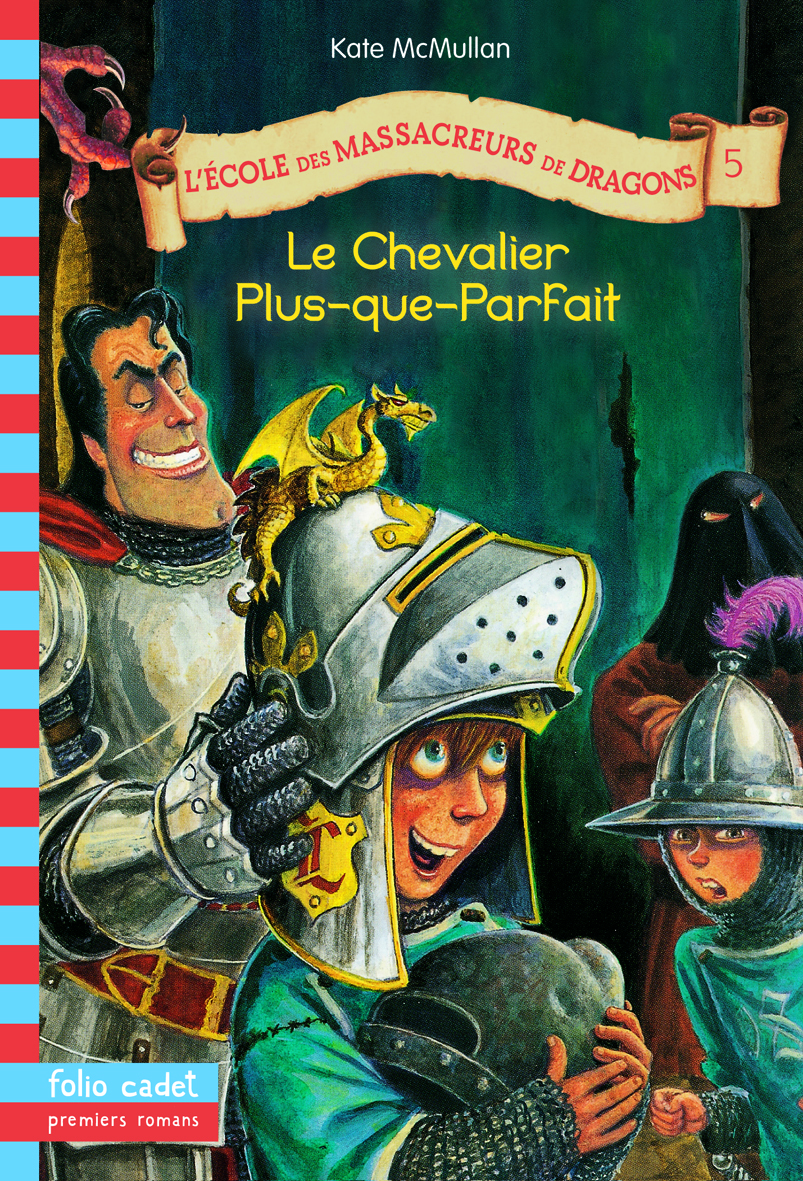 L'École des Massacreurs de Dragons, 5 : Le chevalier Plus-que-Parfait