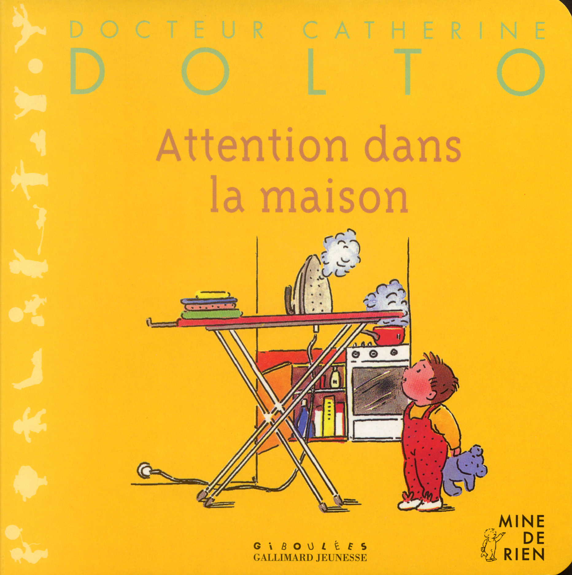 ATTENTION DANS LA MAISON