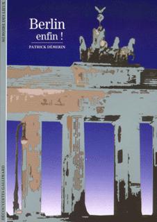 Berlin enfin !