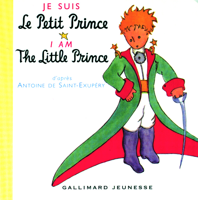JE SUIS LE PETIT PRINCE/I AM THE LITTLE PRINCE