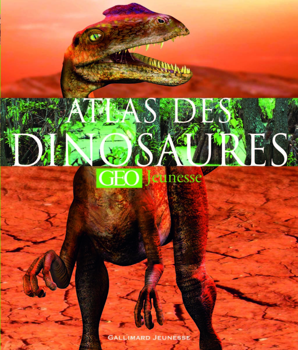 L'atlas des dinosaures GEO Jeunesse