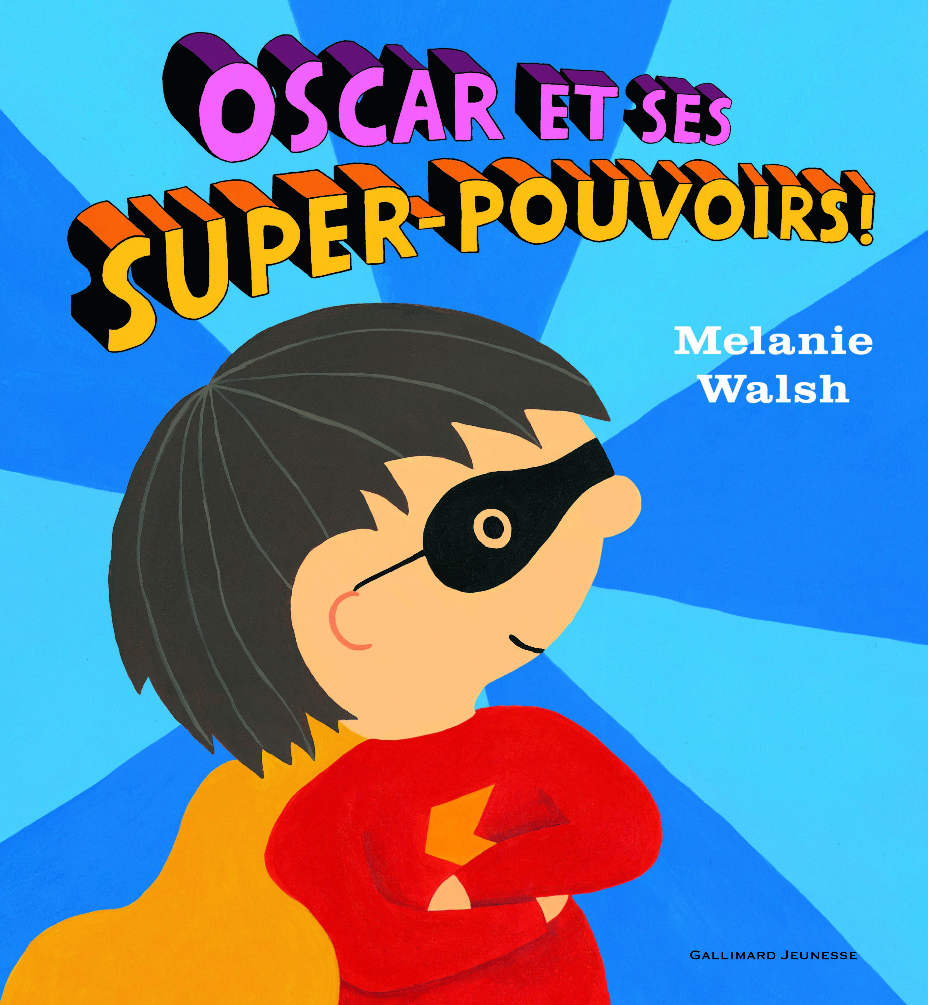 Oscar et ses super-pouvoirs !