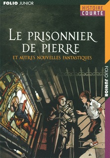 Le prisonnier de pierre et autres nouvelles fantastiques