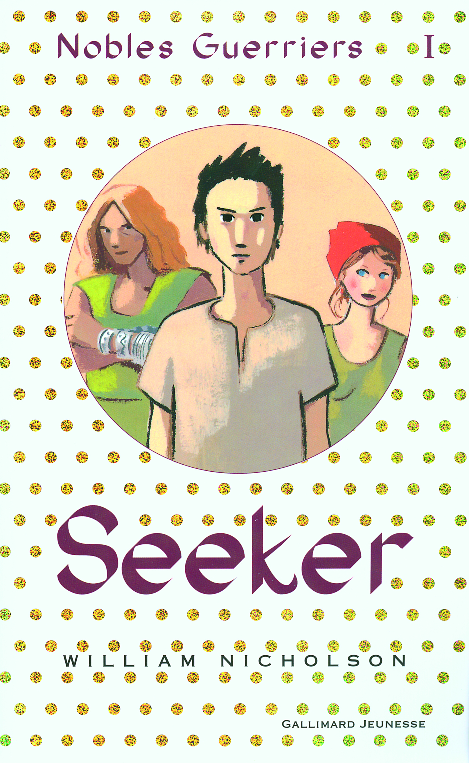 Nobles Guerriers, I : Seeker