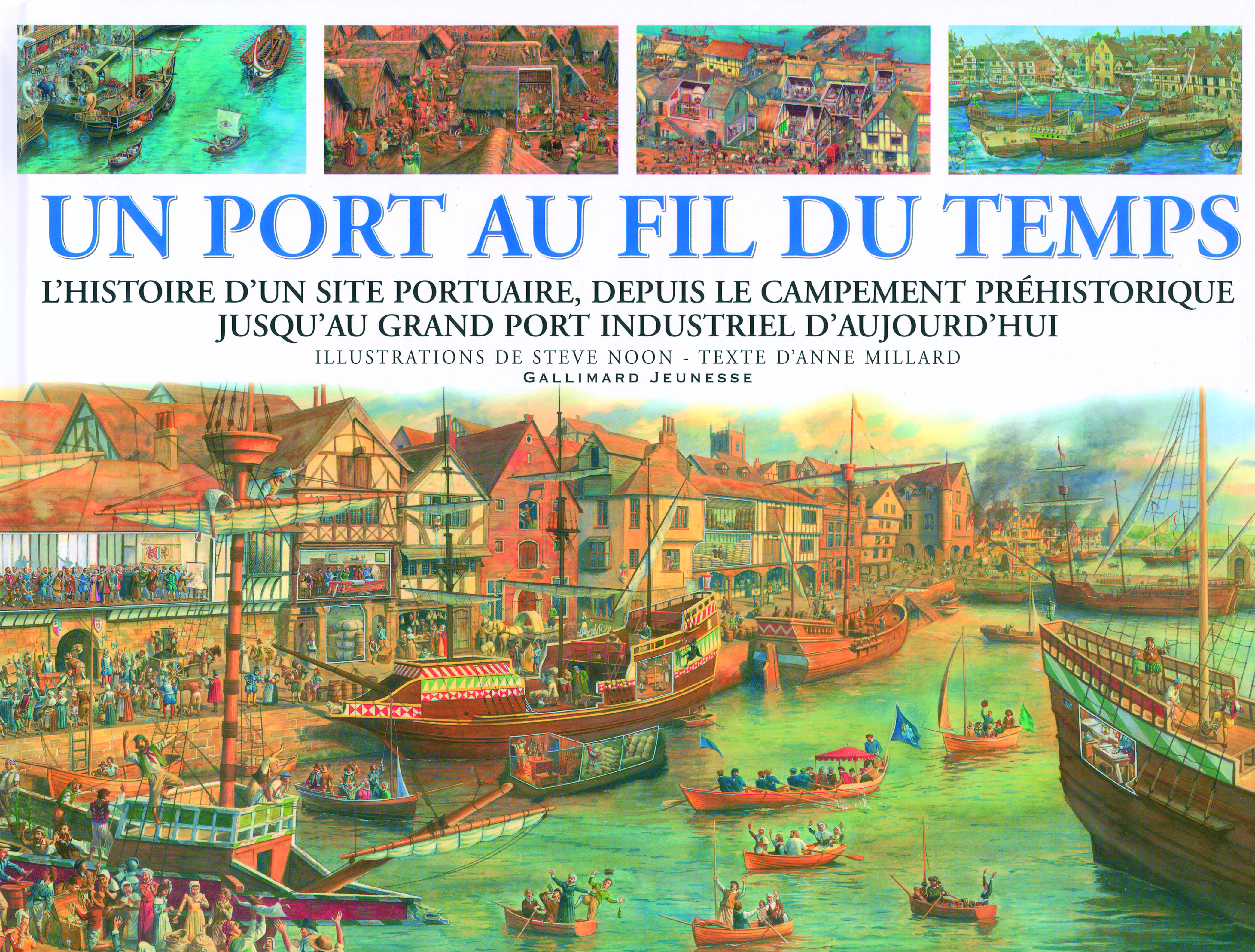 Un port au fil du temps l'histoire d'un site portuaire, depuis le campement préhistorique jusqu'au grand port industriel d'aujourd'hui