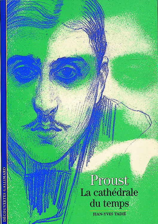 PROUST, LA CATHEDRALE DU TEMPS