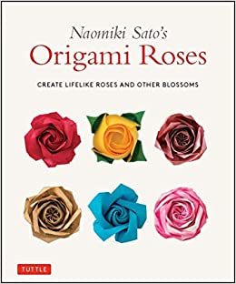 Naomiki Sato's Origami Roses /anglais