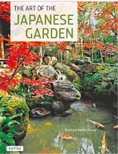 Art of the Japanese Garden /anglais