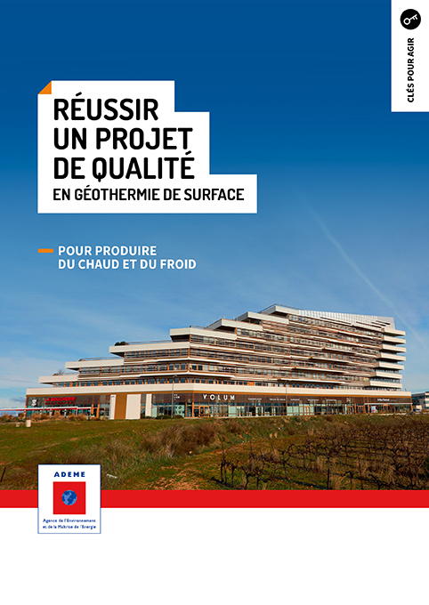 Réussir un projet de qualité en géothermie de surface