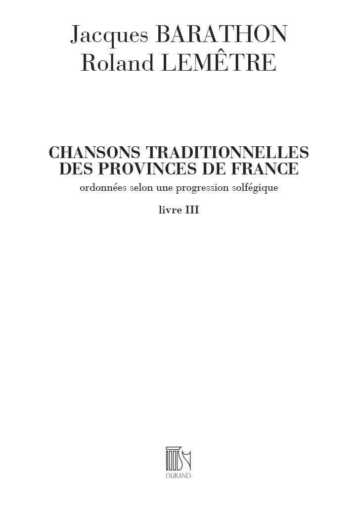JACQUES BARATHON : CHANSONS TRADITIONNELLES DES PROVINCES DE FRANCE 3