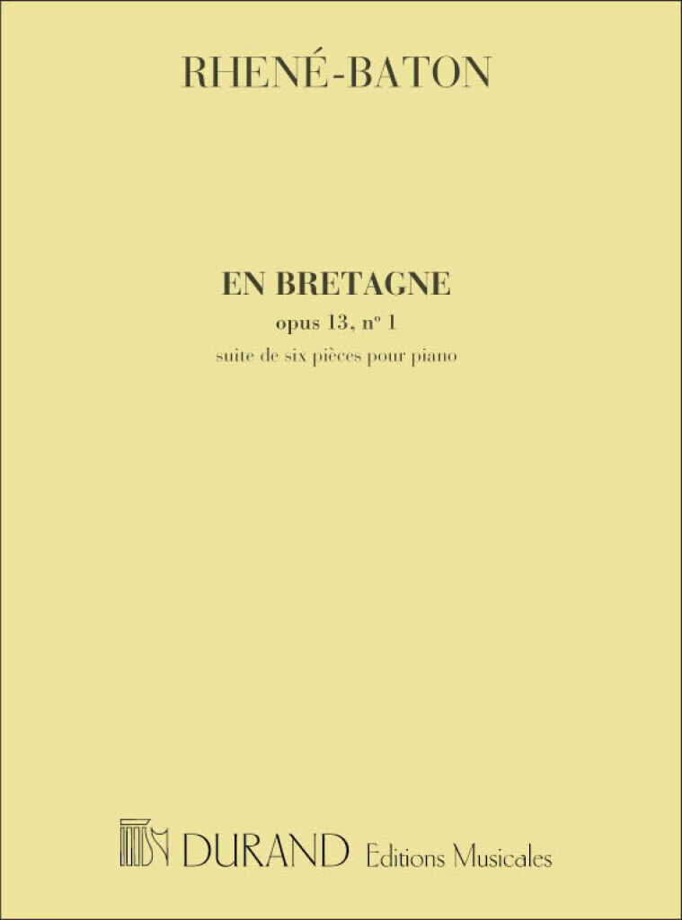 E. RHENE-BATON : EN BRETAGNE PIANO (RECUEIL DES 6 PIECES) - PIANO
