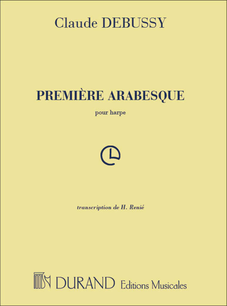 CLAUDE DEBUSSY : PREMIERE ARABESQUE POUR HARPE