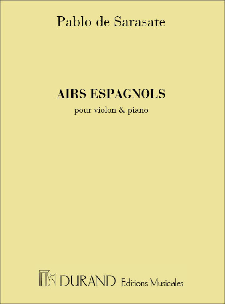 PABLO DE SARASATE : AIRS ESPAGNOLS - VIOLON ET PIANO