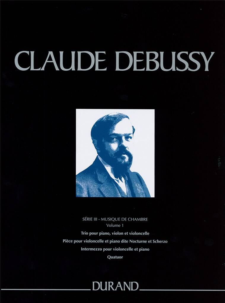 CLAUDE DEBUSSY : MUSIQUE DE CHAMBRE - SERIE III - VOL.1 (EDITION CRITIQUE)