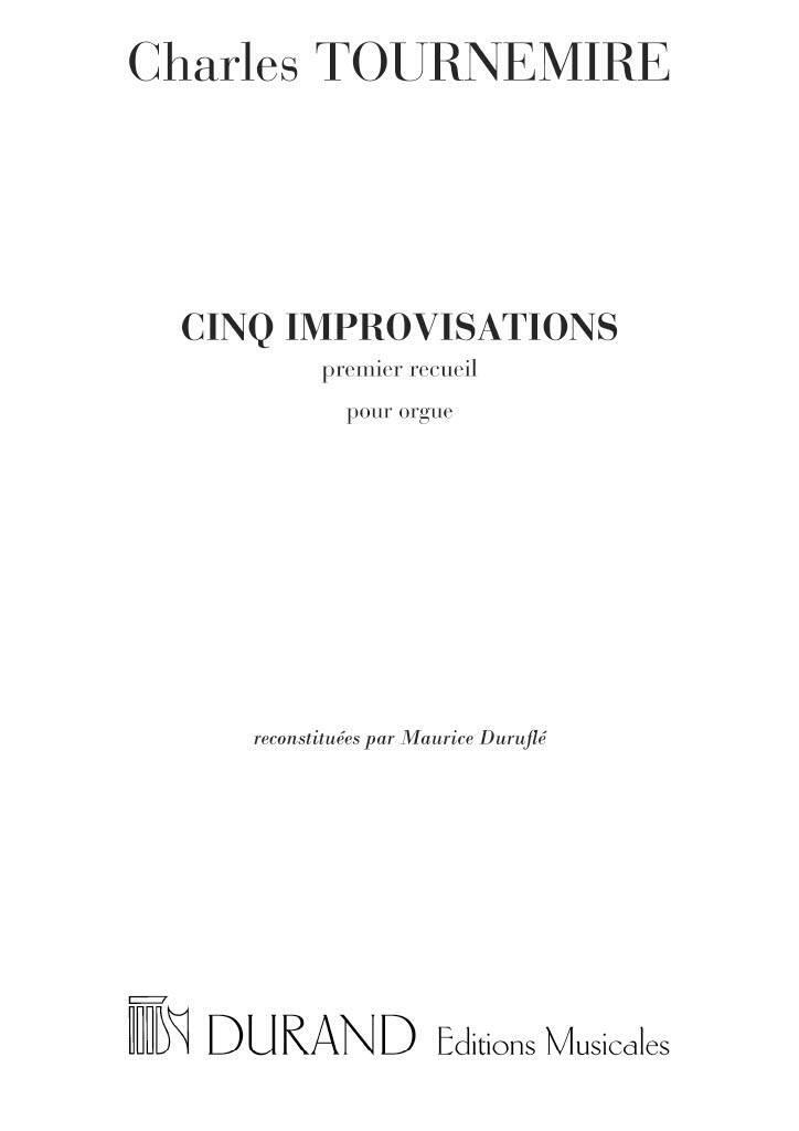 CINQ IMPROVISATIONS PREMIER RECUEIL POUR ORGUE 1 - RECONSTITUEES PAR MAURICE DURUFLE