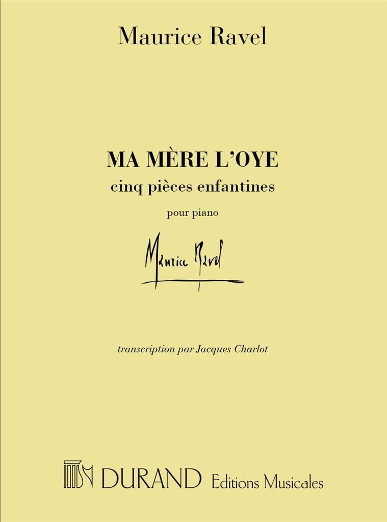 MAURICE RAVEL : MA MERE L'OYE - CINQ PIECES ENFANTINES POUR PIANO