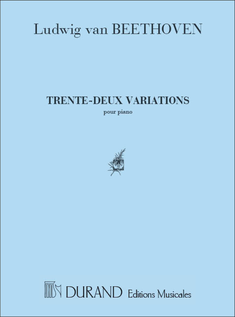 LUDWIG VAN BEETHOVEN : 32 VARIATIONS POUR PIANO
