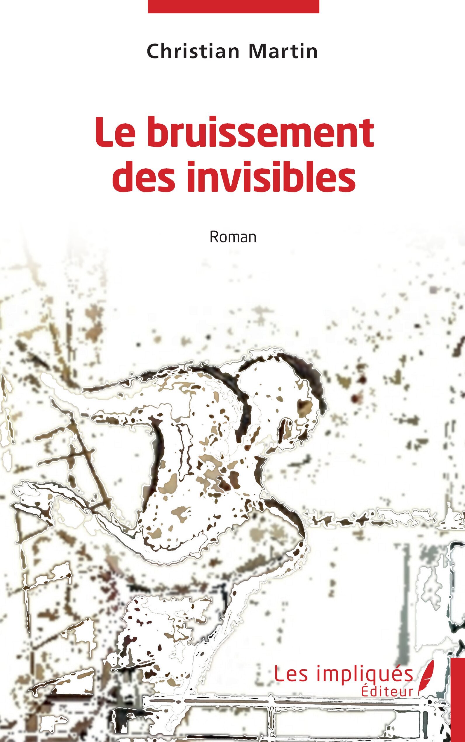 Le bruissement des invisibles
