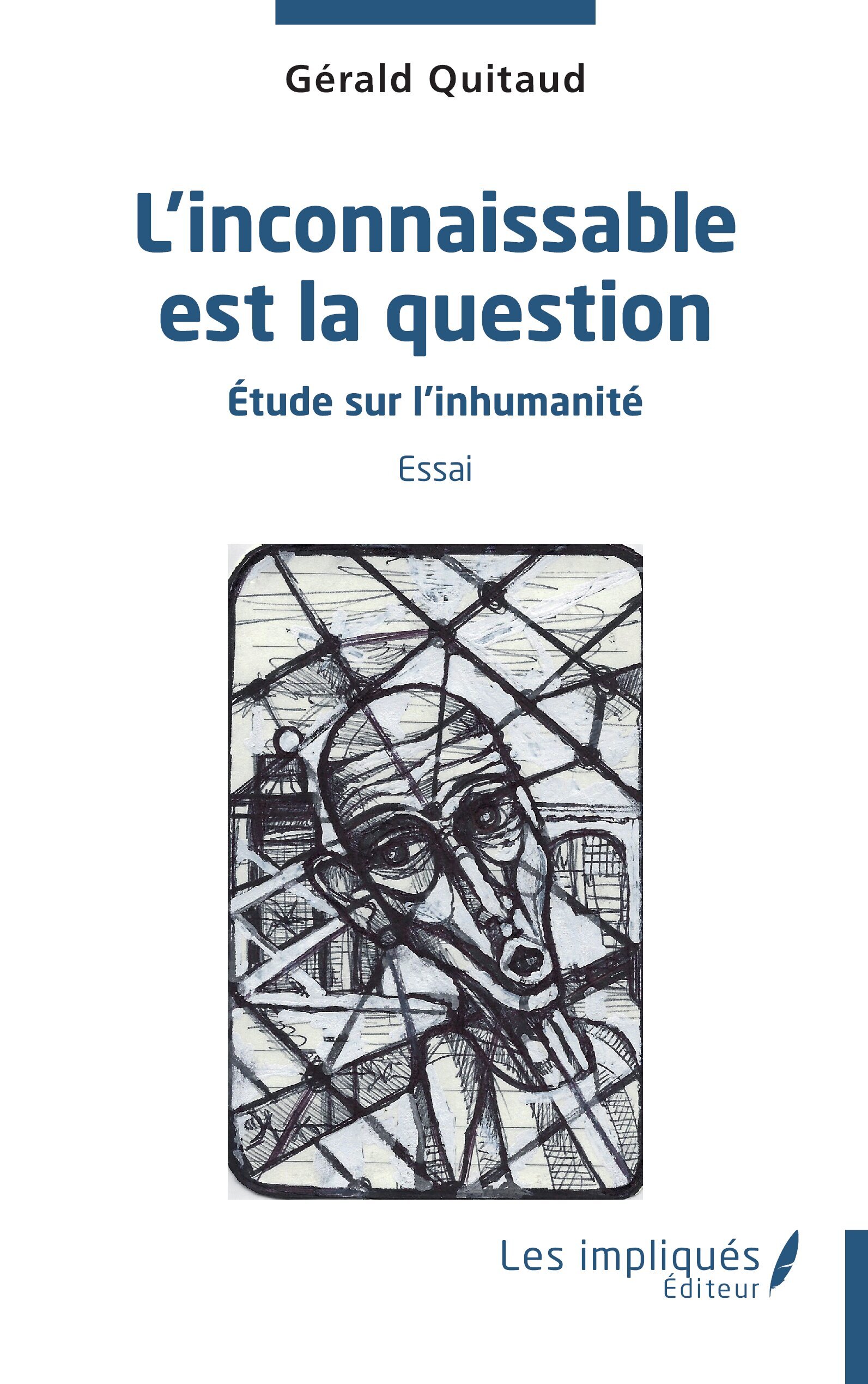 L'inconnaissable est la question